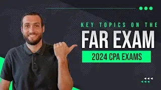 Master the 2024 FAR Exam: Complete Topic Breakdown | Maxwell CPA Review