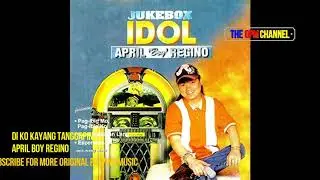 April Boy Regino   Di Ko Kayang Tanggapin