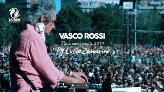 Vasco Rossi - T'Immagini (Official Video Remix 2019 by Dj Luca Zanarini) #vascorossi #timmagini