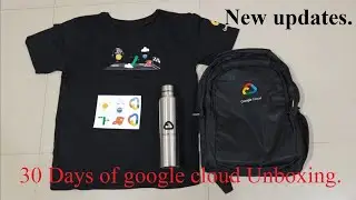 30 Days of google cloud updates | 30 Days of google cloud Unboxing | 