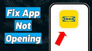 How to Fix And Solve IKEA App Not Opening