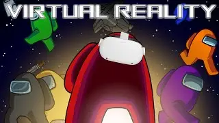 Among Us in Virtual Reality Gone Wrong!!!! I literally Threw up!