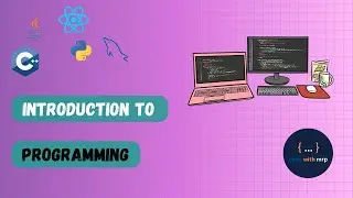 INTRODUCTION TO Programming  |  Algorithms, High-Level & Low-Level Languages Explained