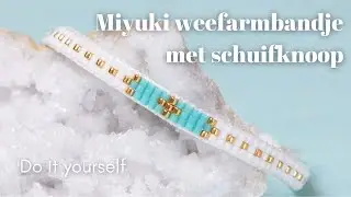 Miyuki Weefarmbandje met Schuifknoop maken