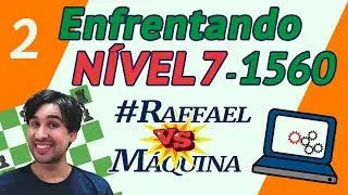 2 # Raffael Vs Machine | Facing Engine at level 7 rated at 1560 rating!!