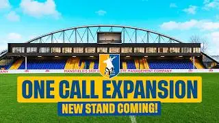 Mansfield Town Announce HUGE One Call Stadium EXPANSION
