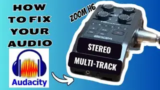 HOW TO FIX YOUR SINGLE CHANNEL AUDIO RECORDING ON YOUR ZOOM H6 WITH AUDACITY