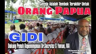 Gereja adalah tembok Terakhir untuk Orang Papua, Khotbah Presiden GIDI di Wamena