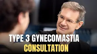 Type 3 Gynecomastia Consultation