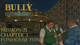 Bully: Anniversary Edition Android - Chapter 3 - Mission #47 - Funhouse Fun