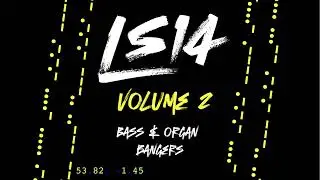 LS14 - Bass & Organ bangers - volume 2