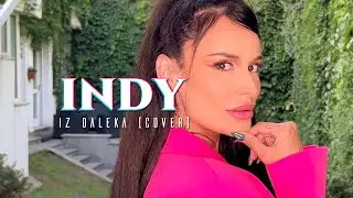 INDY - IZ DALEKA [COVER]