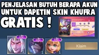 PENJELASAN BUTUH BERAPA AKUN UNTUK DAPETIN SKIN KHUFRA EPIK 0 DIAMOND !! DI JAMIN GRATIS