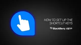 BlackBerry KEY2 - How To Assign Keyboard Shortcuts