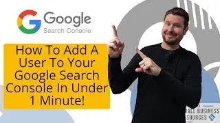 How To Add A User To Your Google Search Console In Under 1 Minute!