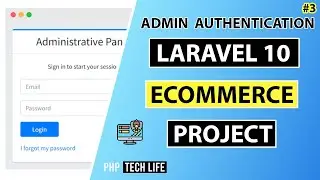 Laravel 10 Ecommerce Project | #3 Admin Authentication | PHP Tech Life Hindi