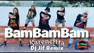 BAMBAMBAM - KARENCITTA DJ JIF REMIX / DANCE FITNESS