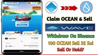 Wave Wallet Game Ocean Token Instant Sell on Sui || Ocean Sell To Sui|| Daily Claim Ocean Token||