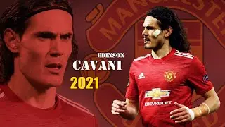 Edinson Cavani 2021 ● Amazing Skills & Goals Show | HD
