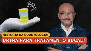História da Odontologia: Urina para Tratamento bucal