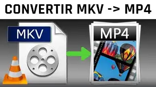Comment convertir MKV en MP4 dans VLC Media Player