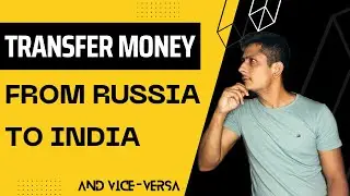 #119 . Ways for Money Transaction from “India To Russia” and “Russia to India” #binance