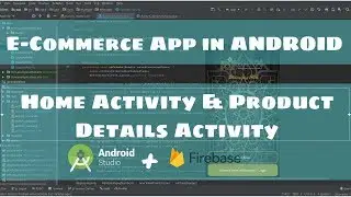 Home Activity and Product Details - E-Commerce App | ANDROID STUDIO