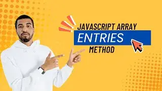#11 JavaScript Array Entries Method  