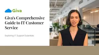 Giva's Comprehensive Guide to IT Customer Service