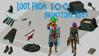OSRS Loot from 100 Brimstone keys | The worse drop rates in gaming history