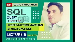 Lec-6 : Sql Query With Pattern Matching | Wildcards | String Functions | REGEXP | Sql Tutorial