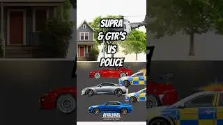 Supra & GTR's VS Police