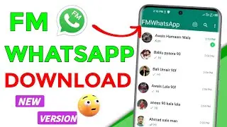FM Whatsapp New Version Download kaise Karen 2024 | FM WhatsApp New Update Latest Version