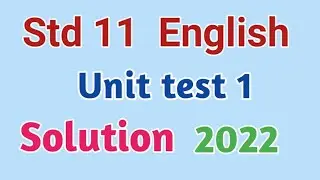 Std 11 English Unit Test 1, July 2022,2023, 25 marks, 1 hour, Gseb solution, answer key, forum tutor