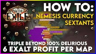 How to Make Currency with the Nemesis Currency Sextant! Triple Beyond 100% Delirious Map Showcase