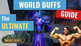 WoW Classic - The Ultimate World Buffs Guide