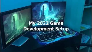 My 2022 Game Development Setup