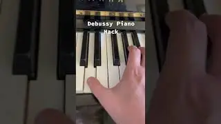 Debussy Piano Hack