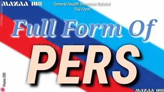 Full Form of PERS | PERS full form | Full Form PERS | PERS Stands for | PERS ka matlab |What is PERS