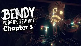 BATDR Gameplay Chapter 5 - Bendy and the Dark Revival Full Gameplay