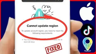 TikTok: Cannot Update Region | To Update Account Region You Need to Meet the Following Requirements