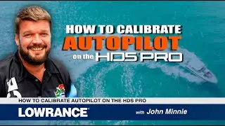 How to Calibrate Autopilot on the HDS PRO with John Minnie @LowranceSouthAfrica