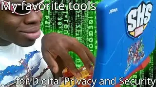 My favorite tools for Digital Privacy and Security