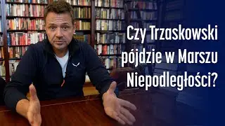 Czy Trzaskowski pójdzie w Marszu Niepodległości?