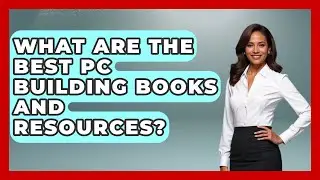 What Are the Best PC Building Books and Resources? | Your Computer Companion