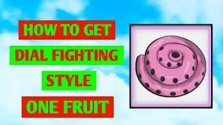 How To Get Dial Fighting Style In One Fruit | Where To Get Dial Fighting Style In One Fruit