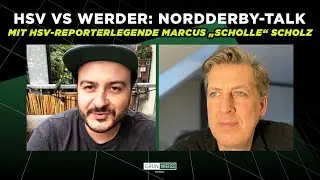 HSV VS Werder – Talk zum Nordderby mit HSV-Reporter Marcus 