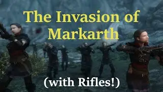 EPIC Invasion of Markarth with Rifles! - Conquest of Skyrim Mod