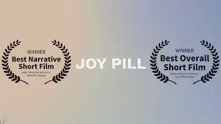Joy Pill (Award-Winning Short Film)