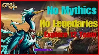 Amazing Gems of War No Mythic and No Legendary Explore 12 Team 